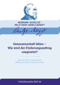 Enlarge image Cover: Genossenschaft leben - Schriftenreihe / Hermann-Schulze-Delitzsch-Gesellschaft e.V.