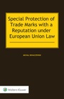 Bild: Special Protection of Trade Marks with a Reputation under European Union Law - Kluwer Law International