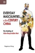 Cover: Everyday Masculinities in 21st-Century China - Hong Kong University Press