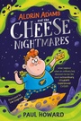 Cover: Aldrin Adams and the Cheese Nightmares - Puffin