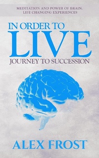 Enlarge image Cover: In Order to LIVE - Alex Frost