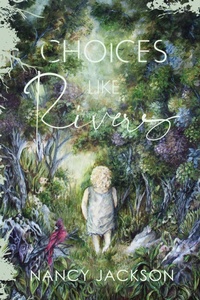 Enlarge image Cover: Choices Like Rivers - Wild Ideas Press