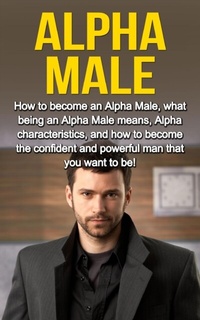 Enlarge image Cover: Alpha Male - Ingram Publishing