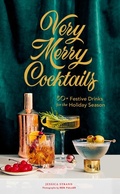 Cover: Very Merry Cocktails - Chronicle Books LLC