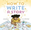 Cover: How to Write a Story - Chronicle Books LLC