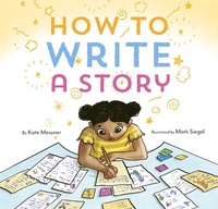 Enlarge image Cover: How to Write a Story - Chronicle Books LLC