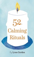 Cover: 52 Calming Rituals - Chronicle Books LLC