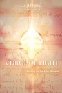 Cover: A Drop of Light - Rudolf Steiner Press
