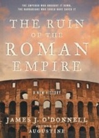 Abbildung von: The Ruin of the Roman Empire - HarperCollins e-books