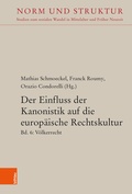 Cover: Der Einfluss der Kanonistik auf die europ&auml;ische Rechtskultur - B&ouml;hlau