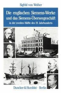 Abbildung von: Die englischen Siemens-Werke und das Siemens-Überseegeschäft - Duncker & Humblot