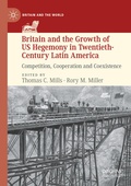 Cover: Britain and the Growth of US Hegemony in Twentieth-Century Latin America - Palgrave Macmillan