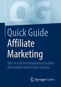 Abbildung von: Quick Guide Affiliate Marketing - Springer Gabler