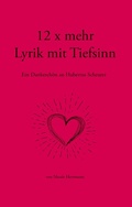 Cover: 12 x mehr Lyrik mit Tiefsinn - BoD - Books on Demand