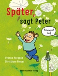 Cover: Sp&auml;ter, sagt Peter - Peter Hammer Verlag