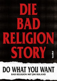 Abbildung von: Die Bad Religion Story - Hannibal Verlag