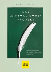Enlarge image Cover: Das Minimalismus-Projekt - Gräfe und Unzer