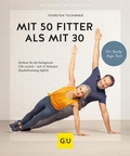 Cover: Mit 50 fitter als mit 30 - Gr&auml;fe und Unzer