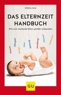Cover: Das Elternzeit-Handbuch - Gr&auml;fe und Unzer