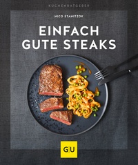Abbildung von: Einfach gute Steaks - Gräfe und Unzer