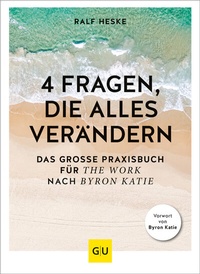 Abbildung von: 4 Fragen, die alles verändern - Gräfe und Unzer