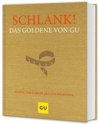 Abbildung von: Schlank! Das Goldene von GU - Gräfe und Unzer