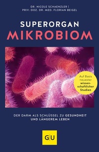 Abbildung von: Superorgan Mikrobiom - Gräfe und Unzer