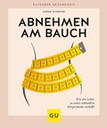 Cover: Abnehmen am Bauch - Gr&auml;fe und Unzer
