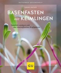 Abbildung von: Basenfasten mit Keimlingen - Gräfe und Unzer