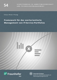 Enlarge image Cover: Framework für das wertorientierte Management von IT-Service-Portfolios - Fraunhofer Verlag