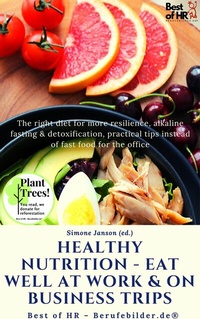 Abbildung von: Healthy Nutrition - Eat Well at Work & on Business Trips - Best of HR
