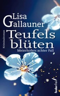 Cover: Teufelsbl&uuml;ten: Meierhofers achter Fall. &Ouml;sterreich Krimi - Federfrei Verlag