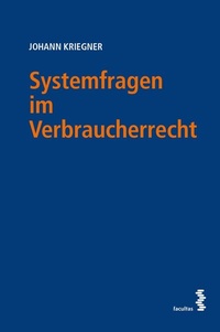 Abbildung von: Systemfragen im Verbraucherrecht - Facultas