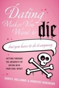 Cover: Dating Makes You Want to Die - William Morrow Paperbacks
