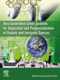 Bild: New Generation Green Solvents for Separation and Preconcentration of Organic and Inorganic Species - Elsevier