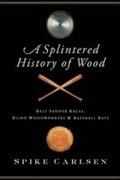 Cover: Splintered History of Wood - HarperCollins