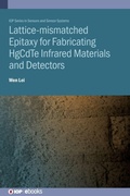 Cover: Lattice-mismatched Epitaxy for Fabricating HgCdTe Infrared Materials and Detectors - Institute of Physics Publishing