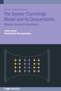 Enlarge image Cover: The Jaynes-Cummings Model and Its Descendants - Institute of Physics Publishing