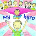 Cover: My Hero - Brolga Publishing Pty Ltd