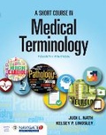 Cover: A Short Course in Medical Terminology - Jones and Bartlett Publishers, Inc