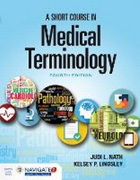 Enlarge image Cover: A Short Course in Medical Terminology - Jones and Bartlett Publishers, Inc