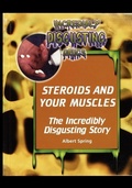 Cover: Steroids and Your Muscles - Rosen Publishing Group
