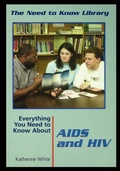 Cover: Everything You Need to Know about AIDS and HIV - Rosen Publishing Group