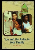 Cover: The Rules in Your Family - Rosen Publishing Group