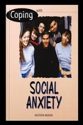 Cover: Social Anxiety - Rosen Publishing Group