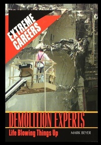 Enlarge image Cover: Demolition Experts - Rosen Publishing Group