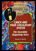 Cover: Crack and Your Circulatory System - Rosen Publishing Group