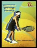 Cover: Competitive Tennis for Girls - Rosen Publishing Group