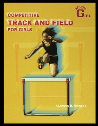 Enlarge image Cover: Competitive Track and Field for Girls - Rosen Publishing Group