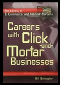Cover: Careers with Click-And-Mortar Businesses - Rosen Publishing Group